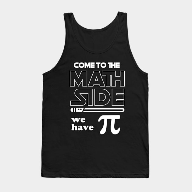 Come to the Math Side we have PI Tank Top by GreenCraft